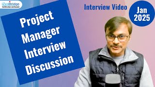 Project Manager Interview - Insights and Answers - Jan 2025