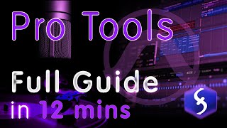 Pro Tools - Tutorial for Beginners in 12 MINUTES!  [ UPDATED ]