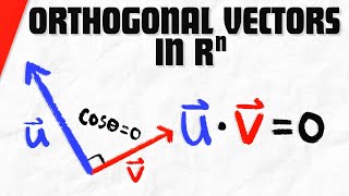 Orthogonal Vectors in R^n | Linear Algebra