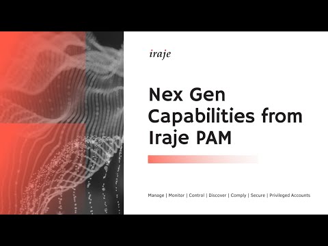 Nex Gen Iraje PAM - Beyond "traditional/popular" ABCD PAM solutions.