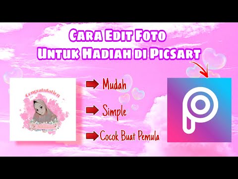 Cara Edit Foto Untuk Kado Wisuda, Souvenir, Dan Kado Ulang Tahun - Menggunakan Aplikasi PicsArt