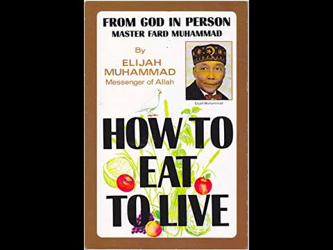 HOW TO EAT TO LIVE part 1