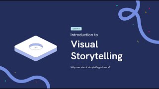 Introduction to Visual Storytelling (Fundamentals of Visual Storytelling by Piktochart)