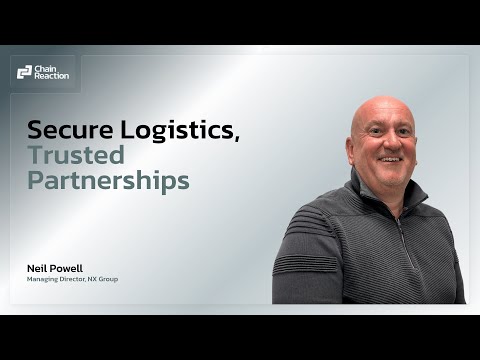Secure Logistics, Trusted Partnerships - Neil Powell