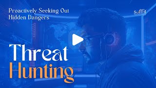 Top Cybersecurity Experts Reveal Best Threat Hunting Techniques