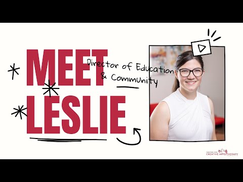 Meet Leslie Kane | Director of Education & Community for the Center for Creative Arts Therapy