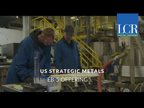 LCR EB-5 Project: US Strategic Metals