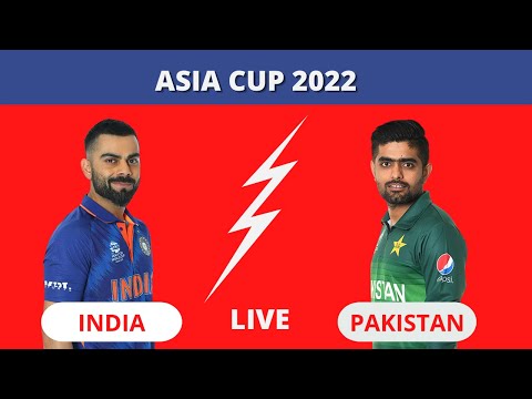 Pakistan Vs India | Asia Cup 2022 | Live Match