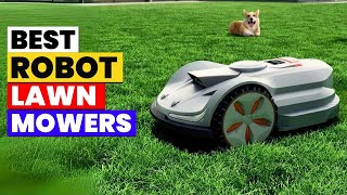 The 6 Best Robot Lawn Mowers of 2026 | Stop Mowing! These Robot Lawn Mowers Do It All 🔥