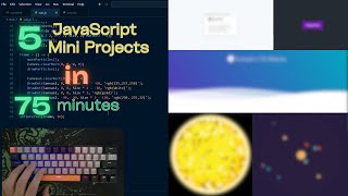 ASMR Programming - Build 5 JavaScript Mini Projects in 75 minutes