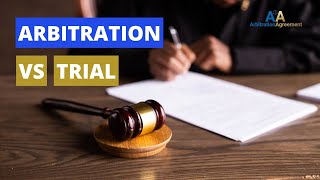 Arbitration VS Trial | Answer from Experts