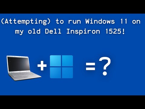 (133 SUB SPECIAL) [Attempting] to run Windows 11 on my old Dell Inspiron 1525!