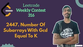 Number of Subarrays With GCD Equal to K | leetcode Weekly 316 | Leetcode Medium