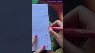 Page Border Design #shorts #shortvideo #viralvideo #pageborder #projectpaperborderdesign #project