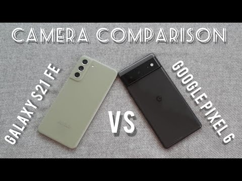 Unbiased & Honest Camera Comparison: Samsung Galaxy S21 FE vs Google Pixel 6