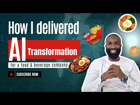 How I delivered AI transformation for a food and beverage company