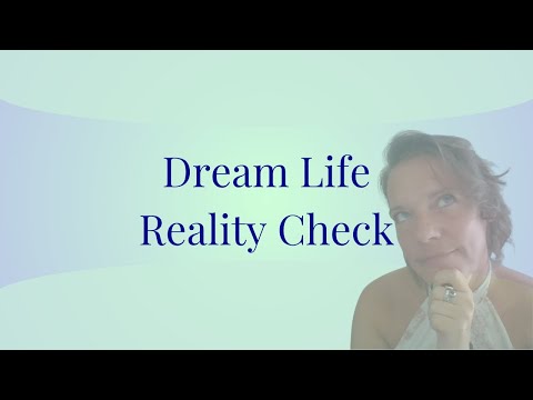 Dream Life Reality Check