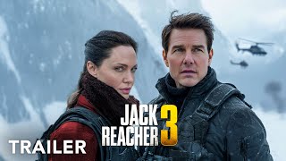 JACK REACHER 3 - Trailer | Tom Cruise, Angelina Jolie | 2025 - 26 Movies Trailer