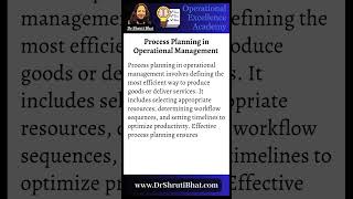 Process Planning in Operational Management | Optimize Workflow, Boost Efficiency | Dr. Shruti Bhat