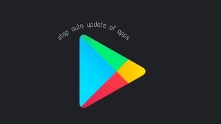 HOW TO STOP AUTO UPDATE APPS ON PLAYSTORE