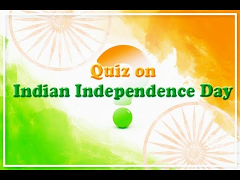 Quiz on Independence day| Short quiz on Independence day| MCQ Independence day