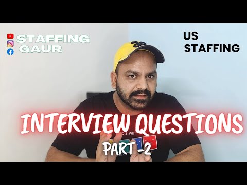 Interview Questions - Staffing Part - 2 #staffinggaur #information #interviewquestions