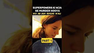 SuperPowers Ki Vajah Se Murder Ho Gaya #movies #hindiexplained #shorts