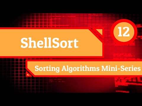ShellSort - Sorting Algorithms Mini-Series (Episode 12)