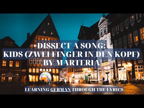 Dissect a Song- Kids (Zwei Finger an den Kopf) German Lyrics