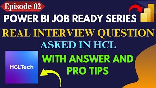 Power bi interview questions asked in HCL company | Episode 02 | Power bi job ready series