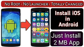 Install iOS in Android | Make Your Android Totally Apple Mode | Just Install an App | Hindi | 2018