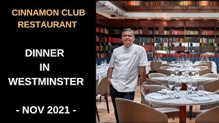 CINNAMON CLUB INDIAN RESTAURANT WESTMINSTER VIVEK SINGH FINE DINING NOVEMBER 2021