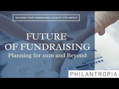 Future of Fundraising- Planning for 2026 and Beyond