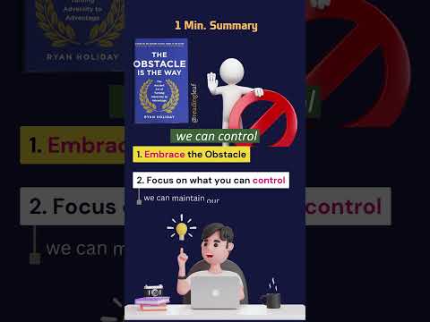 1 Minute Summary of The obstacle is the way by Ryan Holiday
