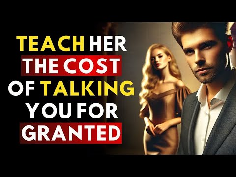 NEW!The Harsh Consequences of Taking Her for Granted | Stoic Relationship Insights