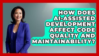 How Does AI-Assisted Development Affect Code Quality and Maintainability? - Learning To Code With AI
