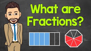 What are Fractions? | An Intro to Fractions | Math with Mr. J