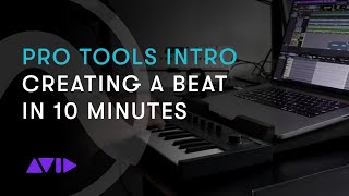 Pro Tools Intro: Creating a Beat in 10 Minutes