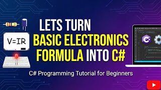 Let's turn the basic electronics formula into C# program