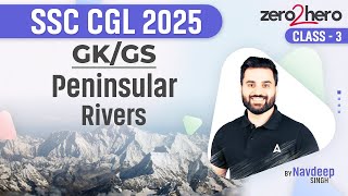 SSC CGL GK GS Class 2025 | SSC CGL GK GS Peninsular Rivers | GK GS  By Navdeep Sir