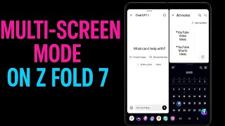 Unlock the Power of Multi-Screen on Z Fold 7 - Step by Step Tutorial 