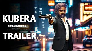Kubera Official Tailer | Nagarjuna , Danush , Shekar Kammula , DSP , Rashmika | Kubera Teaser