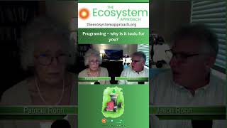 🎙️ Programing – why is it toxic for you? #327 |  The Ecosystem Approach™ w/ Jason & Patricia Rohn