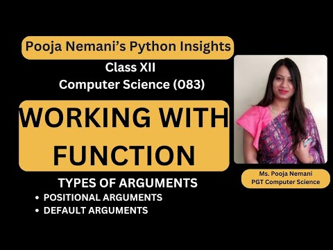 TYPES OF ARGUMENTS| Working with Function | Class XII | Computer Science | Introduction-Functions