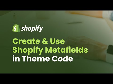 Create and Use Shopify Metafields in Theme Code