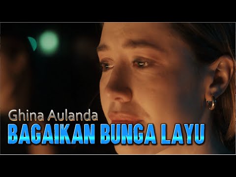 Ghina Aulanda -  Bagaikan Bunga Layu LIRIK