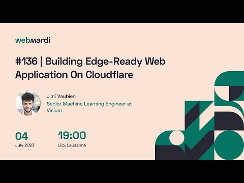 #136 - Cloudflare Edge Computing: Run Your Applications Just Next To Your Users - Jimi Vaubien