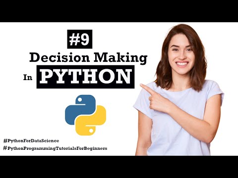 #9 Decision making Statements in Python | Python for Data Science | Python Programming Tutorial