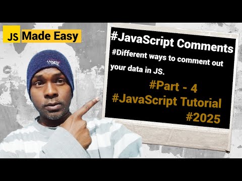 JavaScript Tutorial 2025 - Comments in JavaScript, #Part - 4, in Hindi.