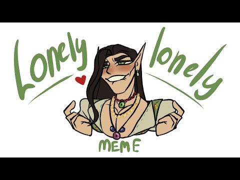 Lonely Lonely | meme